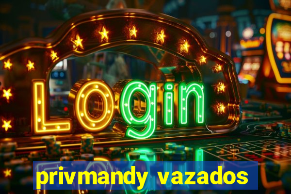 privmandy vazados