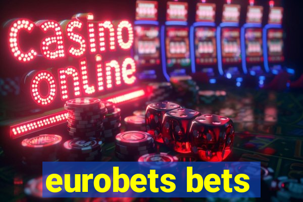 eurobets bets