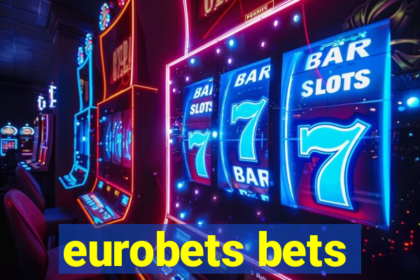 eurobets bets