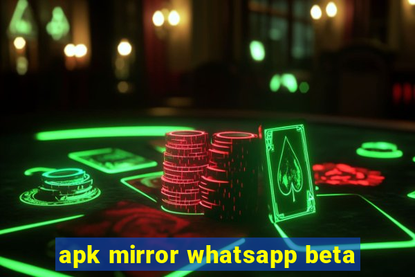 apk mirror whatsapp beta