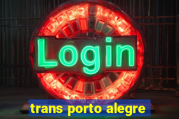 trans porto alegre