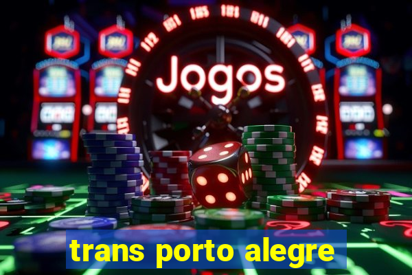 trans porto alegre