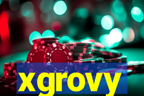 xgrovy