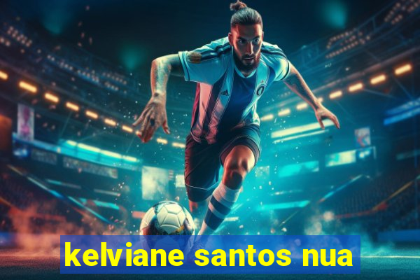 kelviane santos nua