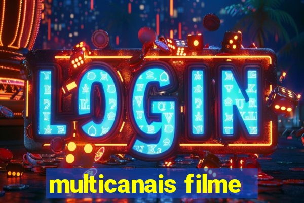 multicanais filme