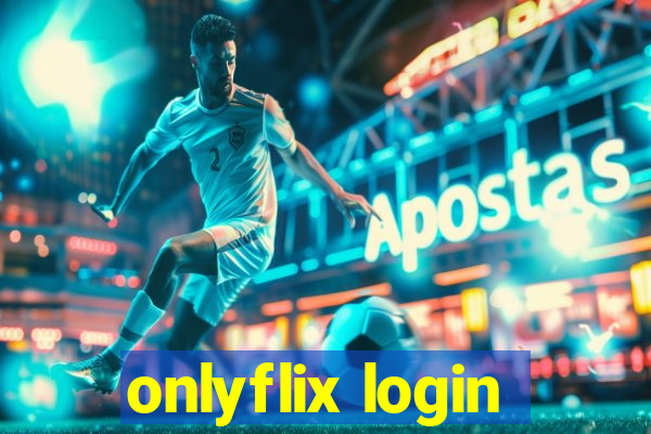 onlyflix login