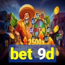 bet 9d