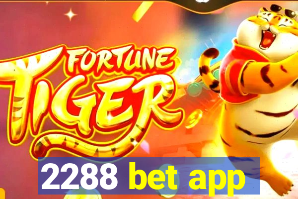 2288 bet app