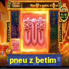 pneu z betim