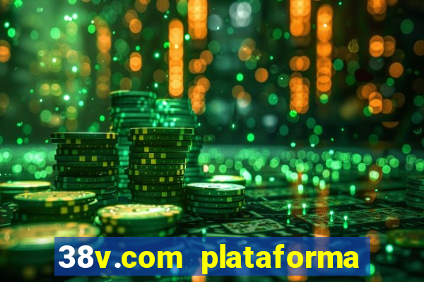 38v.com plataforma de jogos