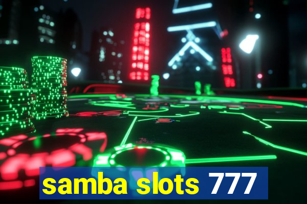 samba slots 777