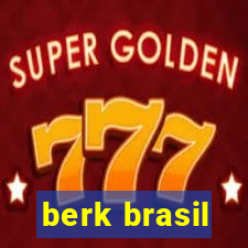 berk brasil