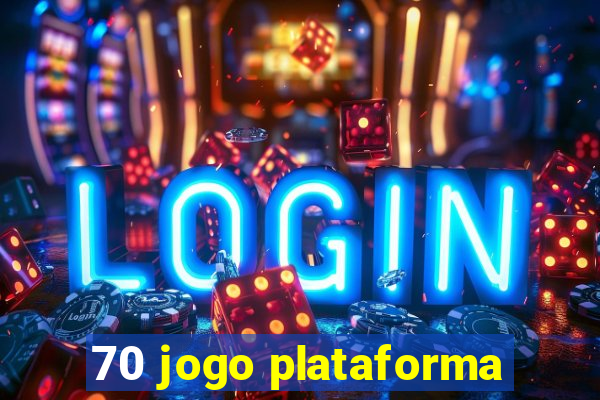 70 jogo plataforma