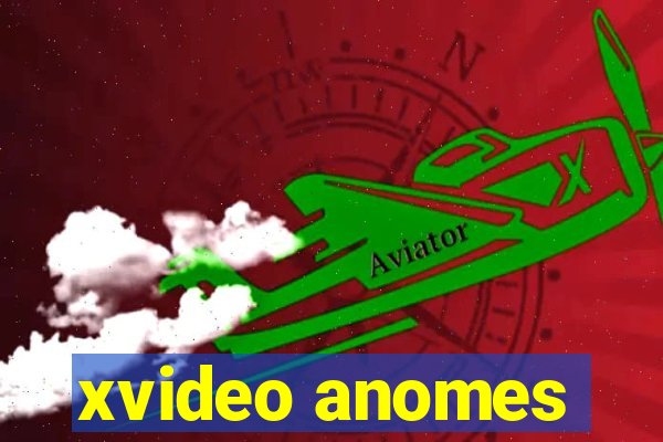 xvideo anomes