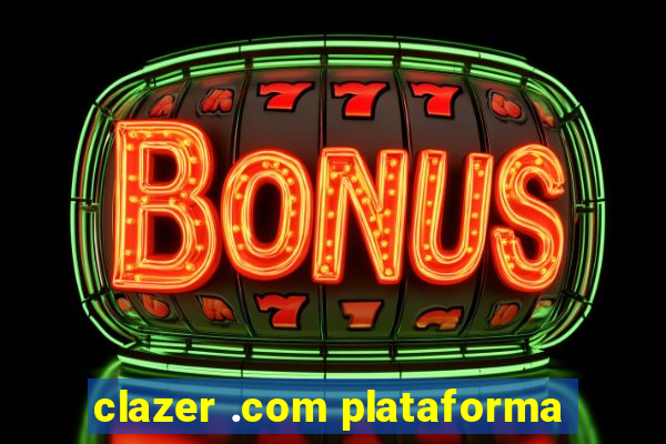 clazer .com plataforma