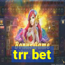 trr bet