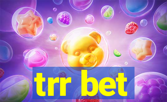 trr bet