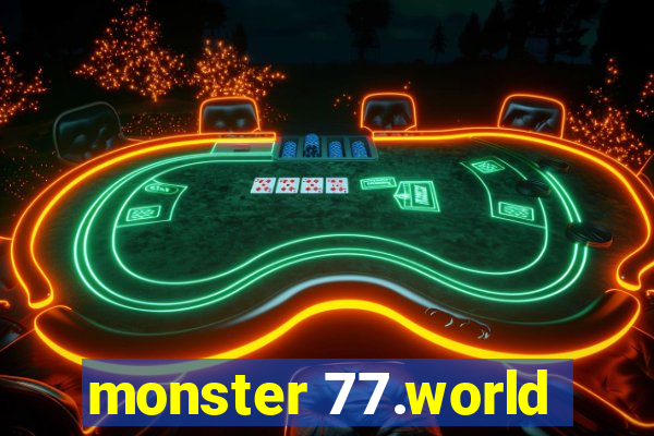 monster 77.world