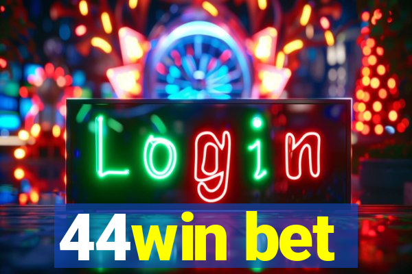 44win bet