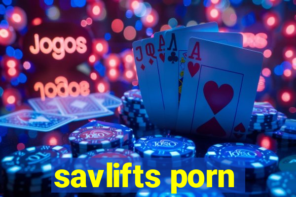 savlifts porn