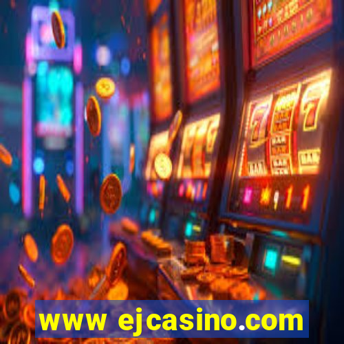 www ejcasino.com