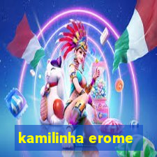 kamilinha erome