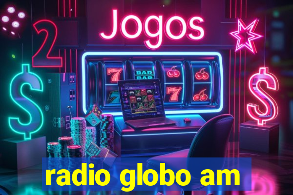 radio globo am