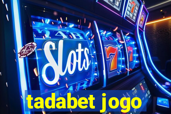 tadabet jogo