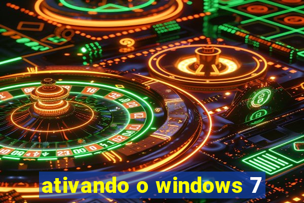 ativando o windows 7