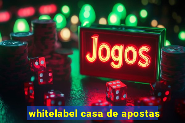 whitelabel casa de apostas