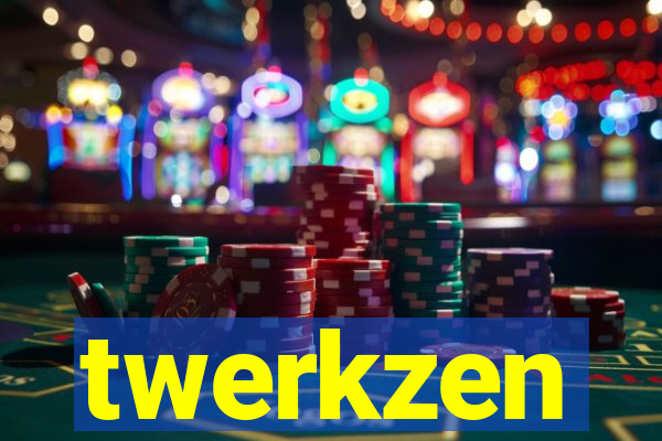 twerkzen