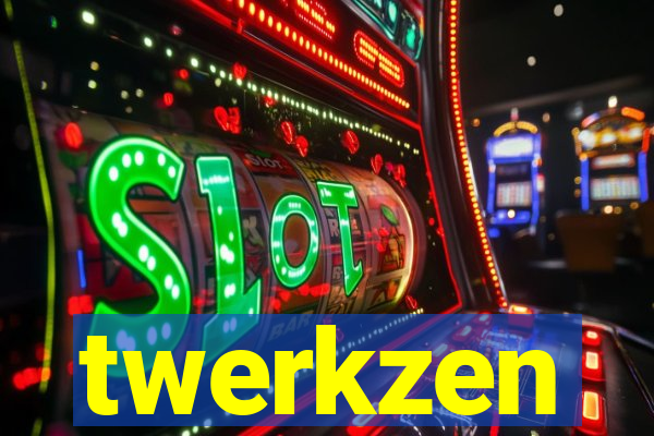 twerkzen