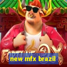 new mfx brazil