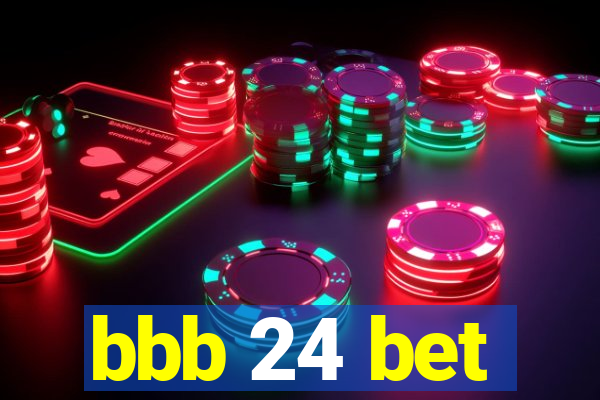 bbb 24 bet