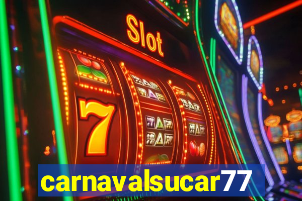 carnavalsucar777