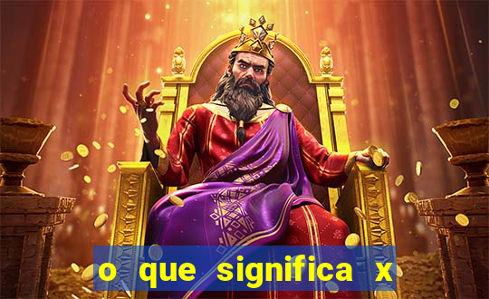 o que significa x no sportingbet