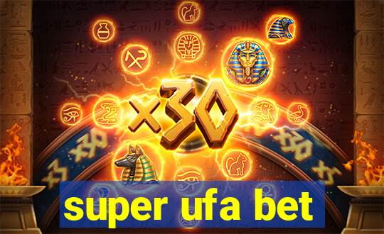 super ufa bet