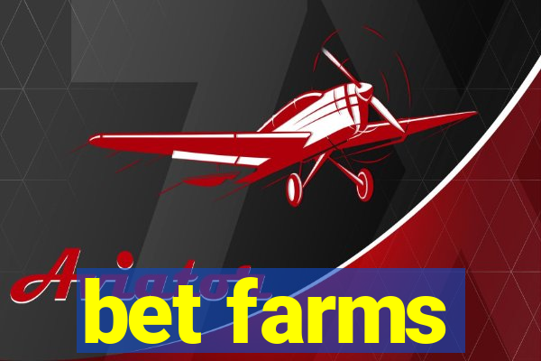 bet farms