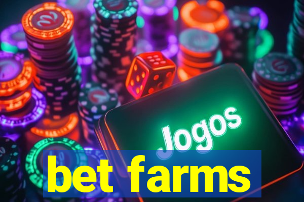 bet farms