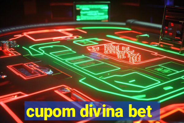 cupom divina bet