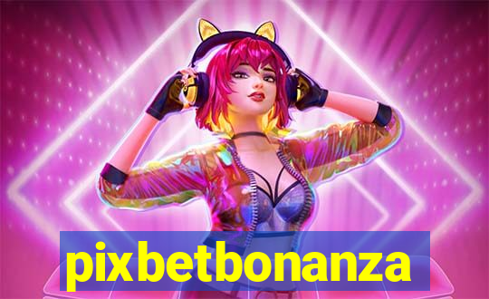 pixbetbonanza