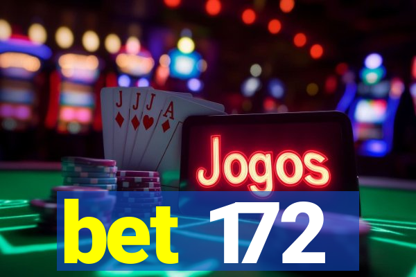 bet 172