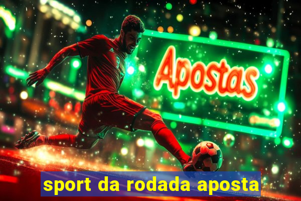 sport da rodada aposta