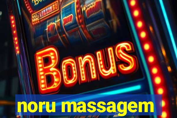 noru massagem