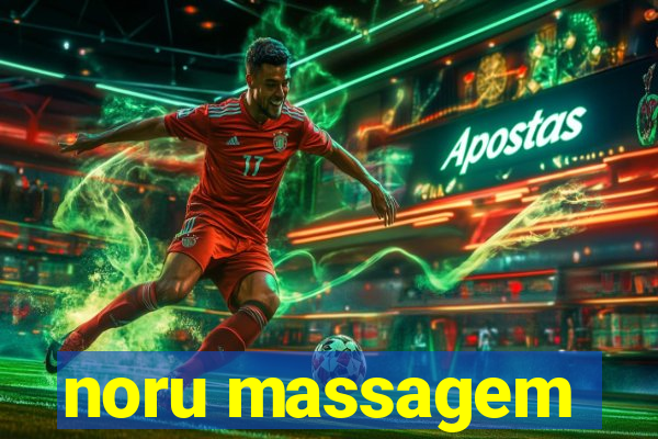 noru massagem