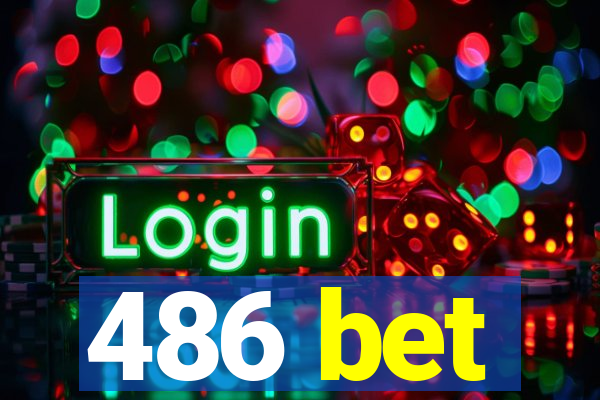 486 bet