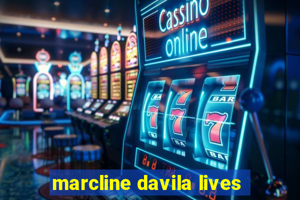 marcline davila lives