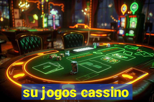 su jogos cassino