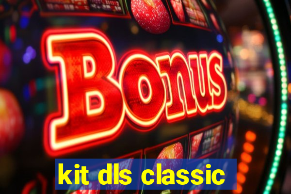 kit dls classic