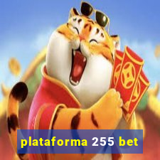 plataforma 255 bet